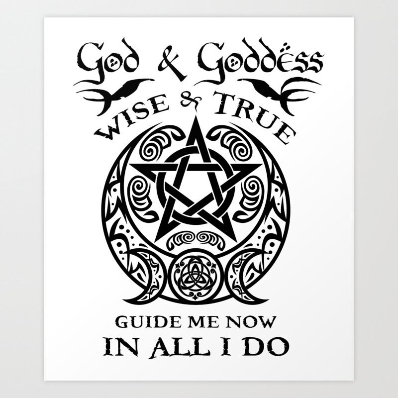 God & Goddess Wise & True Wicca Witch Paganism Art Print by V4to | Society6