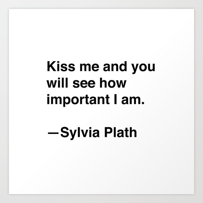Sylvia Plath on Kissing Art Print