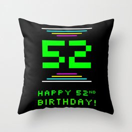 [ Thumbnail: 52nd Birthday - Nerdy Geeky Pixelated 8-Bit Computing Graphics Inspired Look Throw Pillow ]