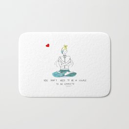 Valentines Day | You don't need to be in couple to be complete Bath Mat