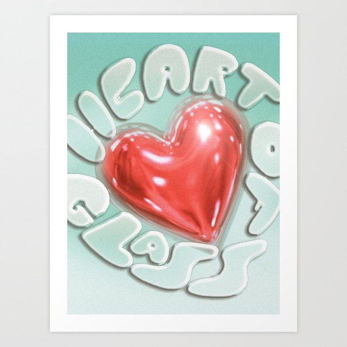 Heart of Glass Art Print