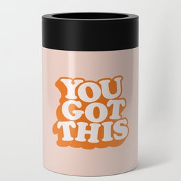 You Got This Can Cooler