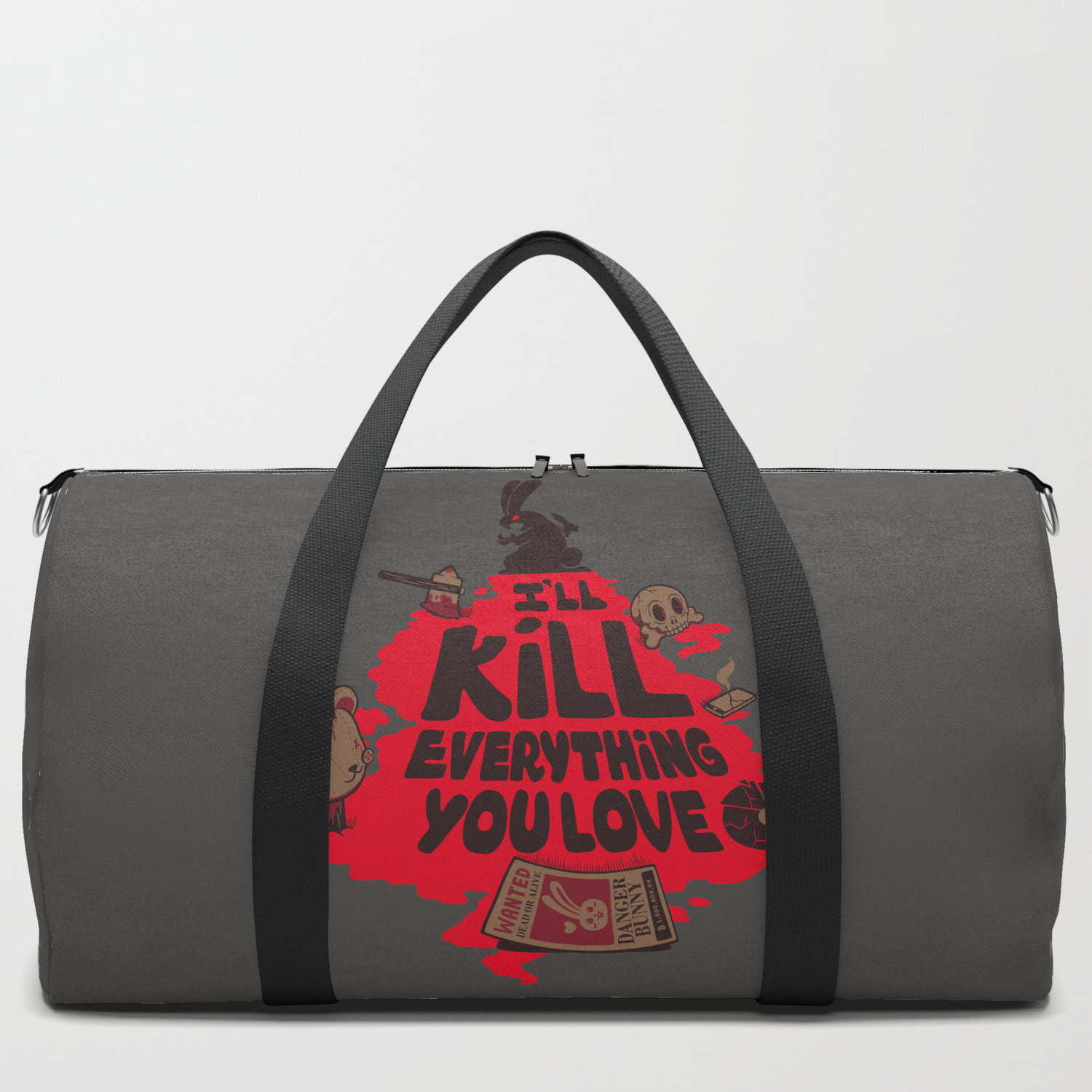 Ill Kill Everything You Love Duffle Bag By Tobefonseca