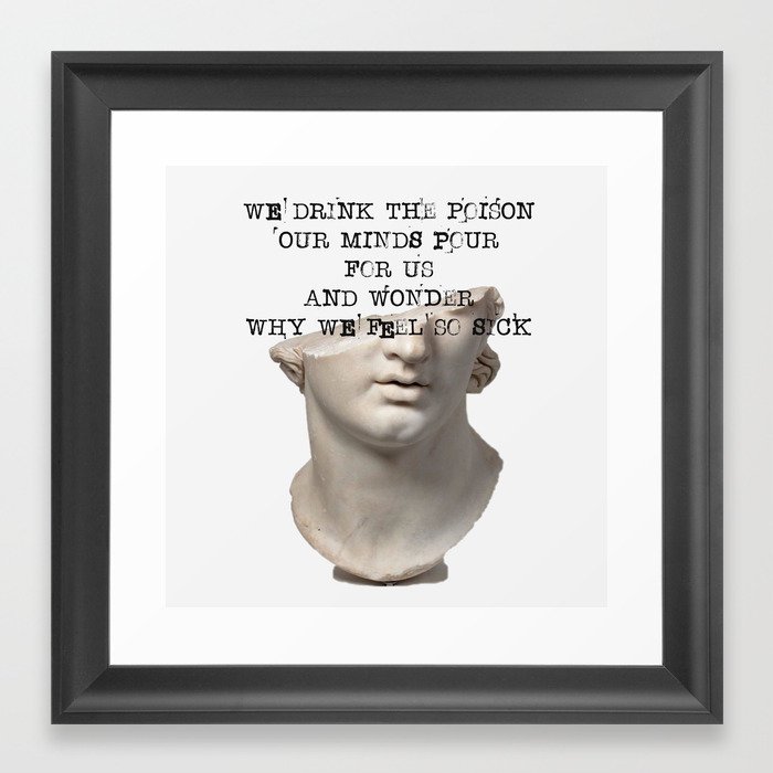 Dark Academia | We Drink The Poison Our Minds Pour For Us | Greek Statue Study Light  Framed Art Print