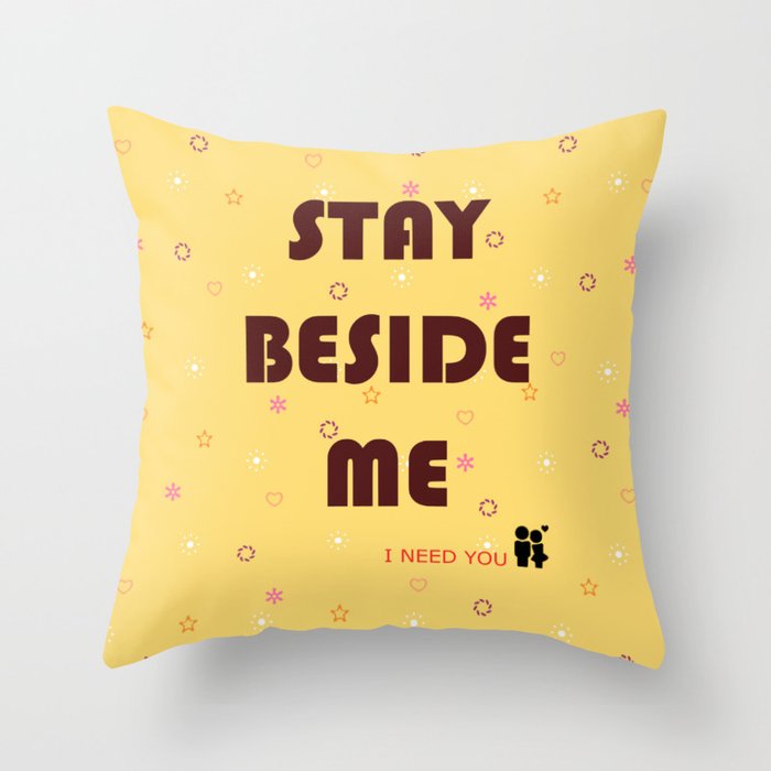 Stay Beside Me Throw Pillow By Hong1023 Society6
