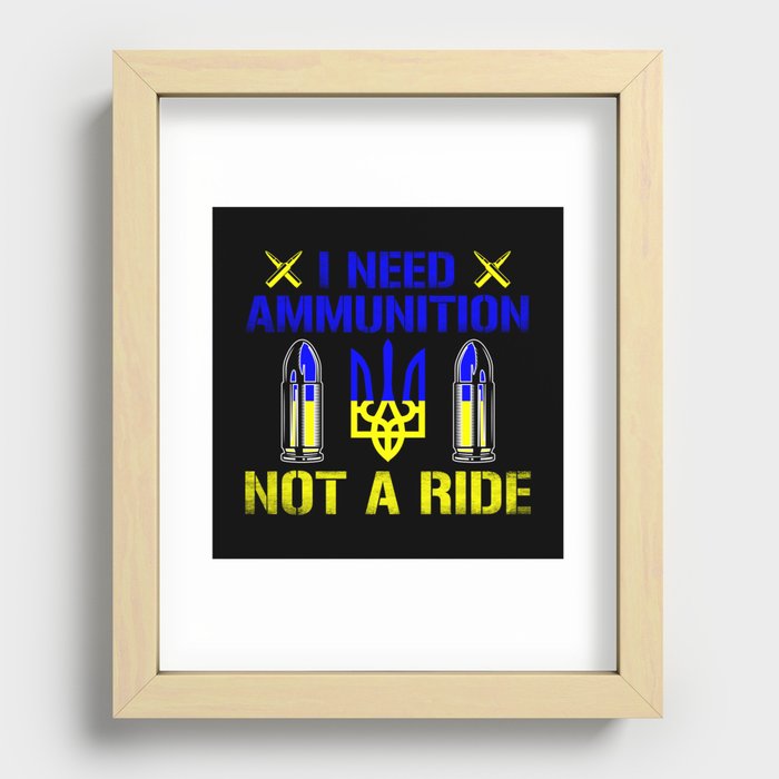 I need ammunition not a ride ukrainian flag quote Recessed Framed Print