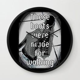 These boots were made for walking Wall Clock