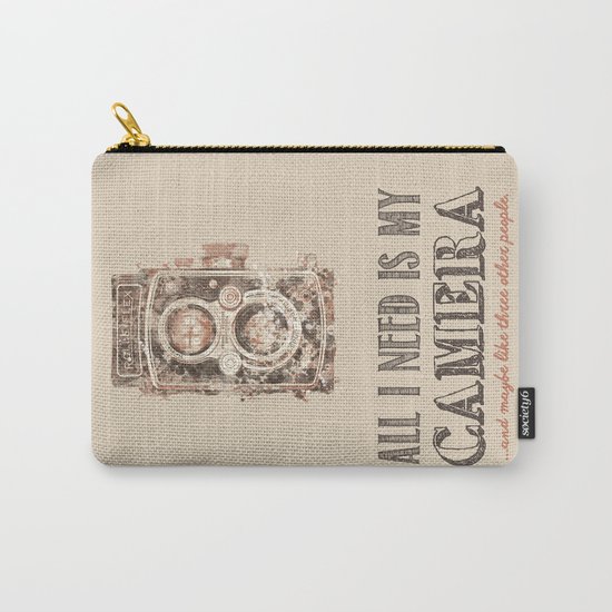All I need is My Camera Carry-All Pouch