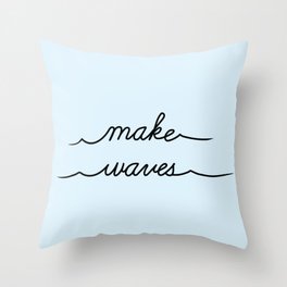 make waves Throw Pillow | Expressions, Graphicdesign, Aquatic, Wholesome, Overseas, Encouraging, Ocean, Sea, Uplifting, Blue 