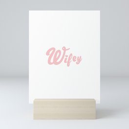 Wifey Mini Art Print