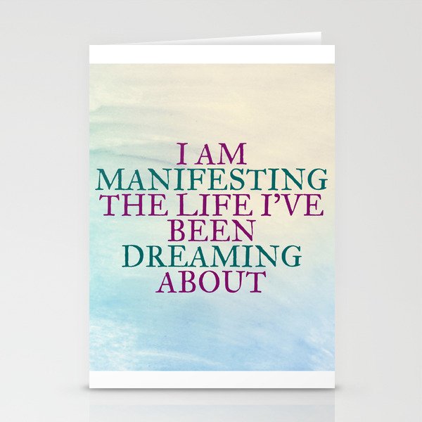 I Am Manifesting The Life I've Been Dreaming About Stationery Cards