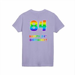[ Thumbnail: HAPPY 84TH BIRTHDAY - Multicolored Rainbow Spectrum Gradient Kids T Shirt Kids T-Shirt ]