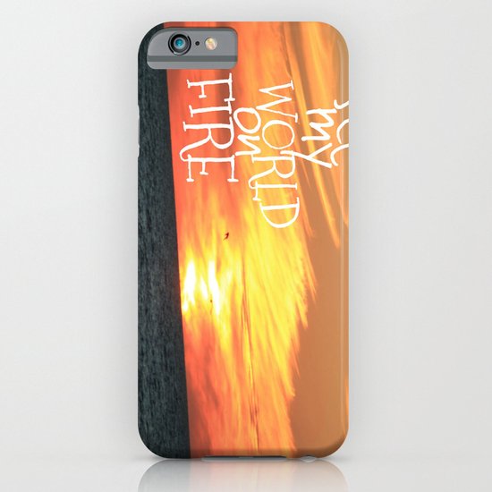 set my world on fire iPhone & iPod Case