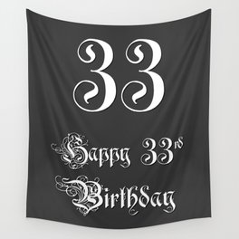 [ Thumbnail: Happy 33rd Birthday - Fancy, Ornate, Intricate Look Wall Tapestry ]