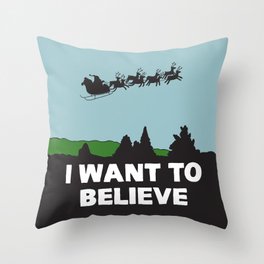I Want To Believe (in Santa) Throw Pillow