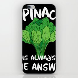 Spinach Is Always The Answer Vegan iPhone Skin