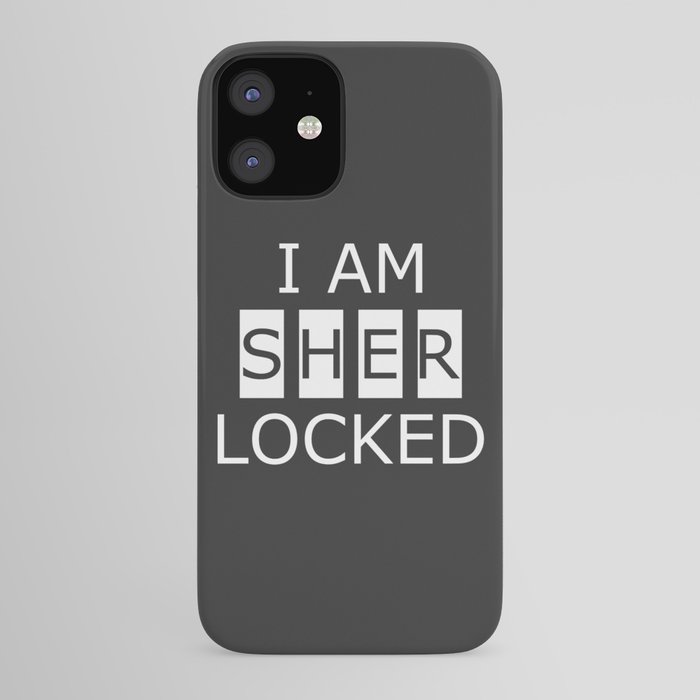 I Am Sherlocked Iphone Case By Zumteufel Society6