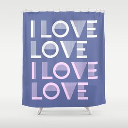 I Love Love - Periwinkle Blue pastel colors modern abstract illustration  Shower Curtain