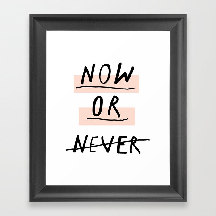 Now Or Never Typography Poster Modern Minimalist Design Home Wall