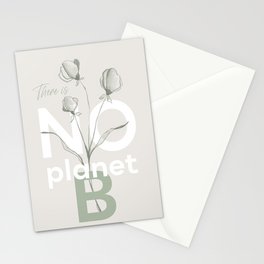 There is no planet B Stationery Card