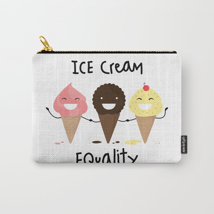Ice cream Equality :) Carry-All Pouch