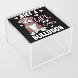 Just A Girl who loves Bulldogs Sweet Dog Bulldog Acrylic Box