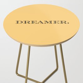 Dreamer - Sun Typography Motivational Positive Quote Decor Design Side Table