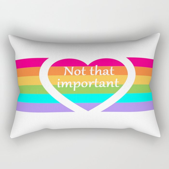 "Not that important" Rectangular Pillow