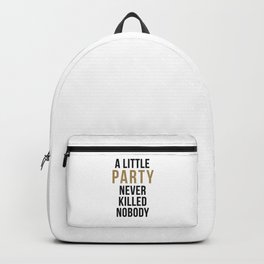 A little party never killed nobody - modern glam Backpack