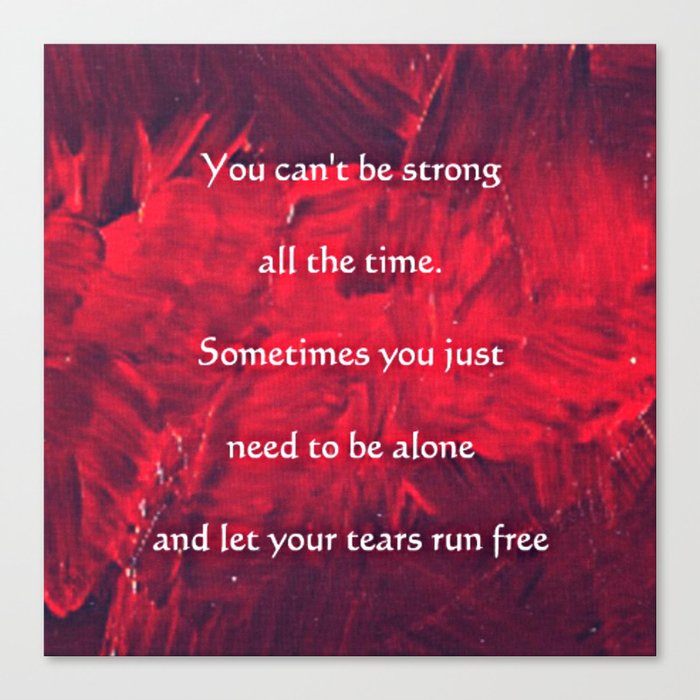 quote tears run free canvas print by corbinhenry society6