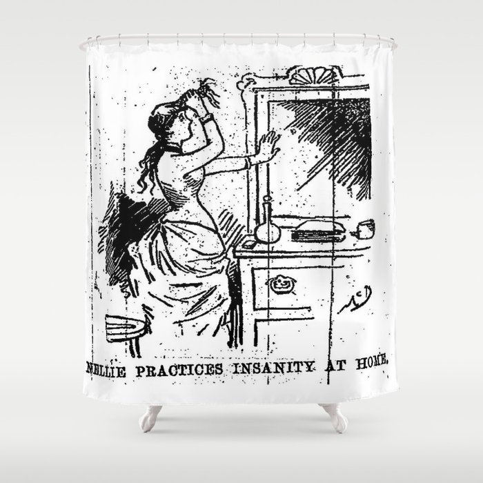 Nellie practices insanity at home. ten days in a madhouse - Nellie Bly Shower Curtain
