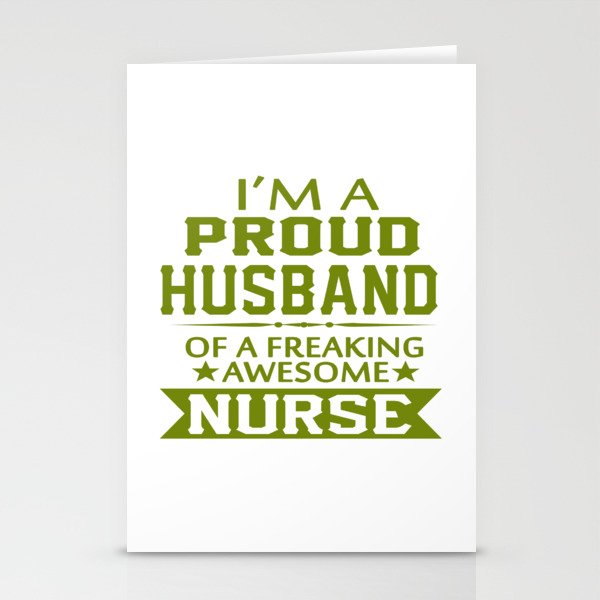 I'M A PROUD NURSE'S HUSBAND Stationery Cards