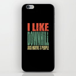 Downhill Saying Funny iPhone Skin