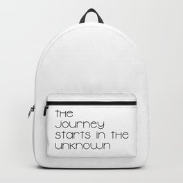 The Journey Starts in the Unknown (Black) Backpack | Typography, Thoughts, Blackadnwhite, Text, Inspiring, T Shirt, Mindfulness, Best, Meditation, Affirmation 