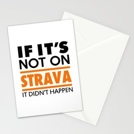 If it's not on strava it didn't happen Stationery Card