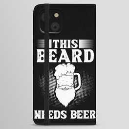 Beard And Beer Drinking Hair Growing Growth iPhone Wallet Case