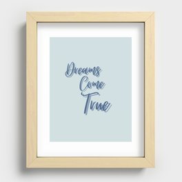 Dreams Come True, Inspirational, Motivational, Empowerment, Blue Recessed Framed Print