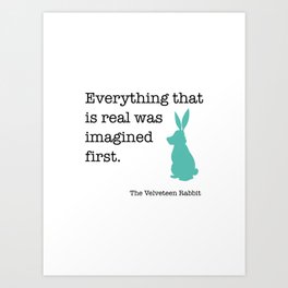 real was imagined first Art Print