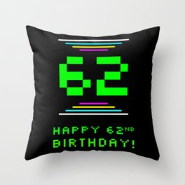 [ Thumbnail: 62nd Birthday - Nerdy Geeky Pixelated 8-Bit Computing Graphics Inspired Look Throw Pillow ]