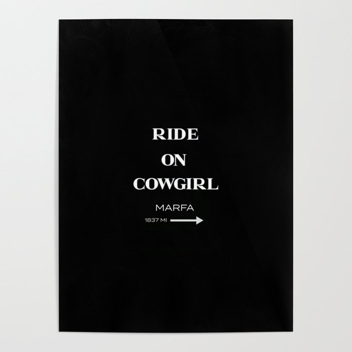 Cowgirl Ride On to Marfa Poster