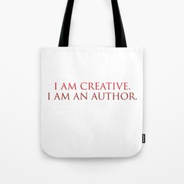 I am creative. I am an author. Affirmation Tote Bag