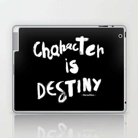 Character Is Destiny - Heraclitus Laptop & iPad Skin