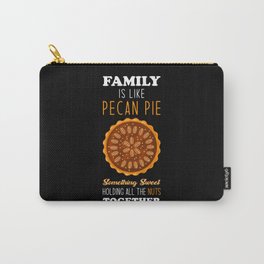 Pecan Pie inspirational Family Quote Carry-All Pouch