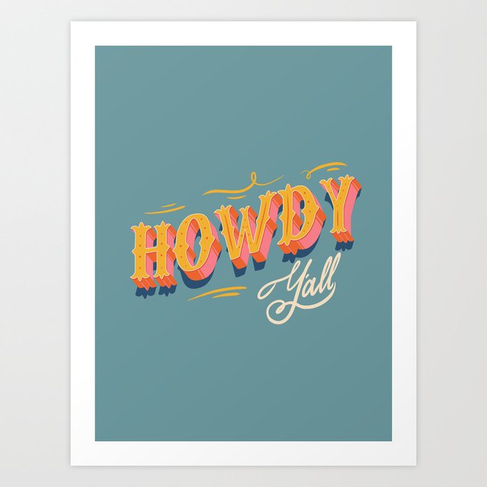 Howdy Y'all | Yellow Orange Blue Art Print