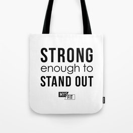 STRONG enough to STAND OUT (W) Tote Bag