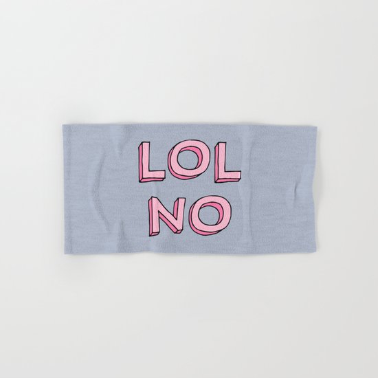 LOL NO Hand & Bath Towel