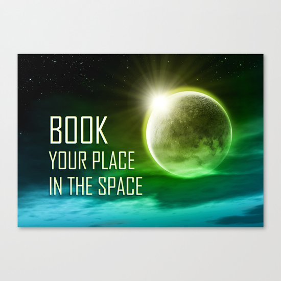 Book your place in the space Canvas Print