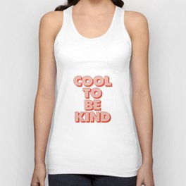 Cool to Be Kind Unisex Tank Top
