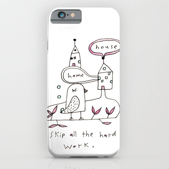 skip all the hard work iPhone & iPod Case