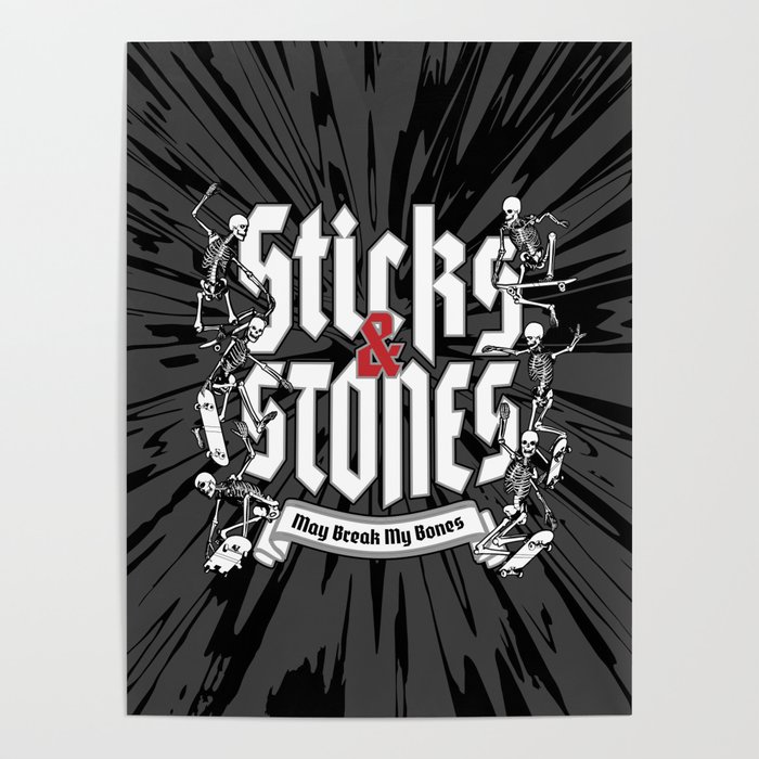 Sticks and Stones Poster by GrandeDuc | Society6